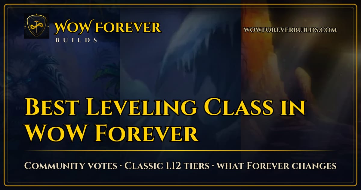 Best Leveling Class in WoW Forever (Classic Tier List)